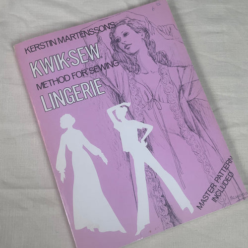 1970’s Kwik Sew method for Sewing Lingerie by Kerstin Martensson - Soft cover