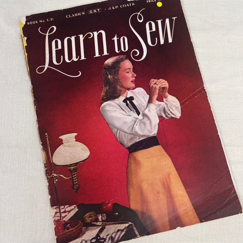1940’s Learn to Sew Booklet by J&P Coats - Softcover