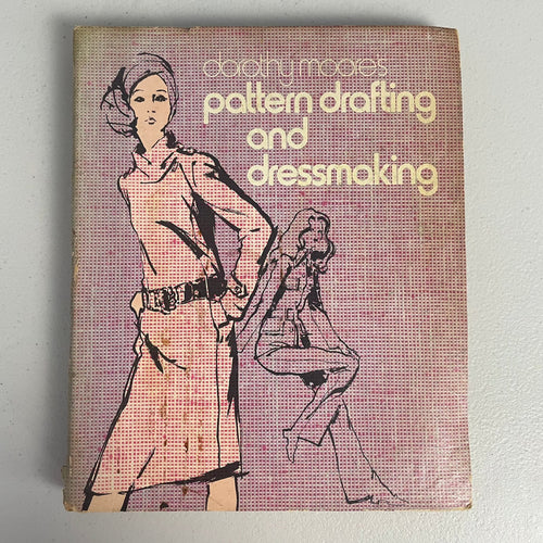1970’s Dorothy Moore's Pattern Drafting and Dressmaking - Hardcover - RULERS INCLUDED