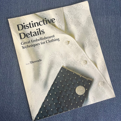 1990’s Distrinctive Details Embellishment Techniques Sewing Book - Softcover