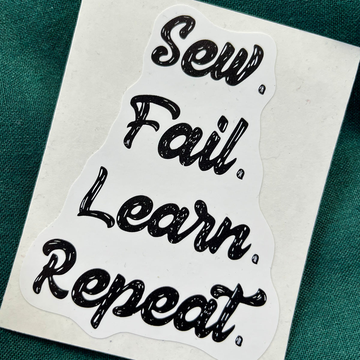 Sew Fail Learn Repeat Sticker – Backroom Finds
